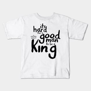 A Good Man Kids T-Shirt